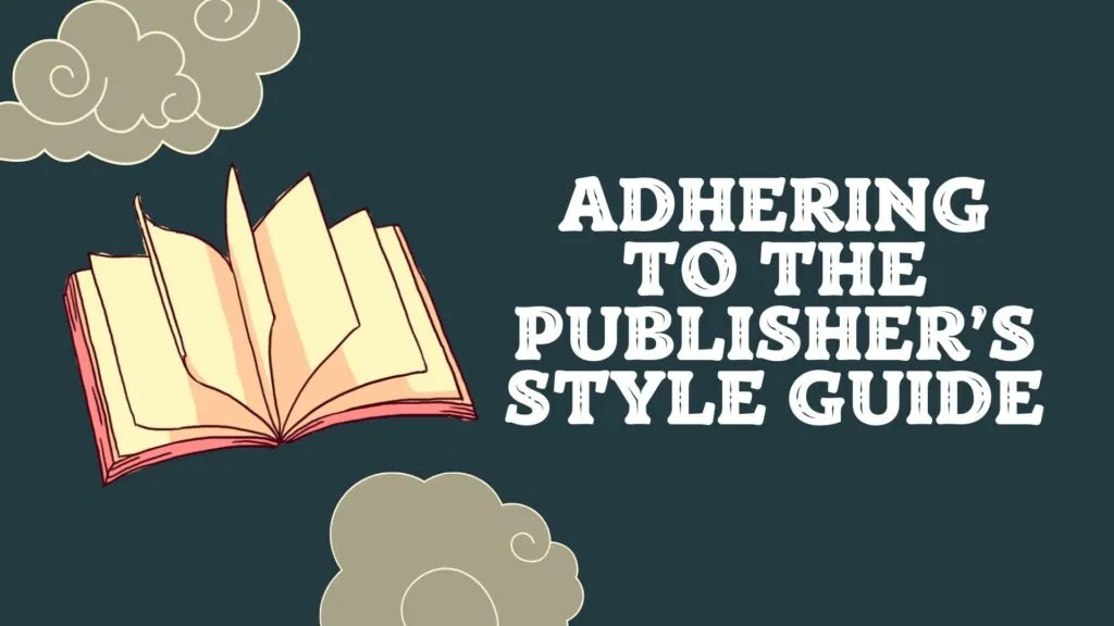 Adhering to the Publisher’s Style Guide
