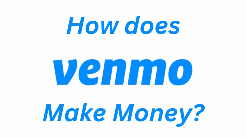 How does Venmo make money?