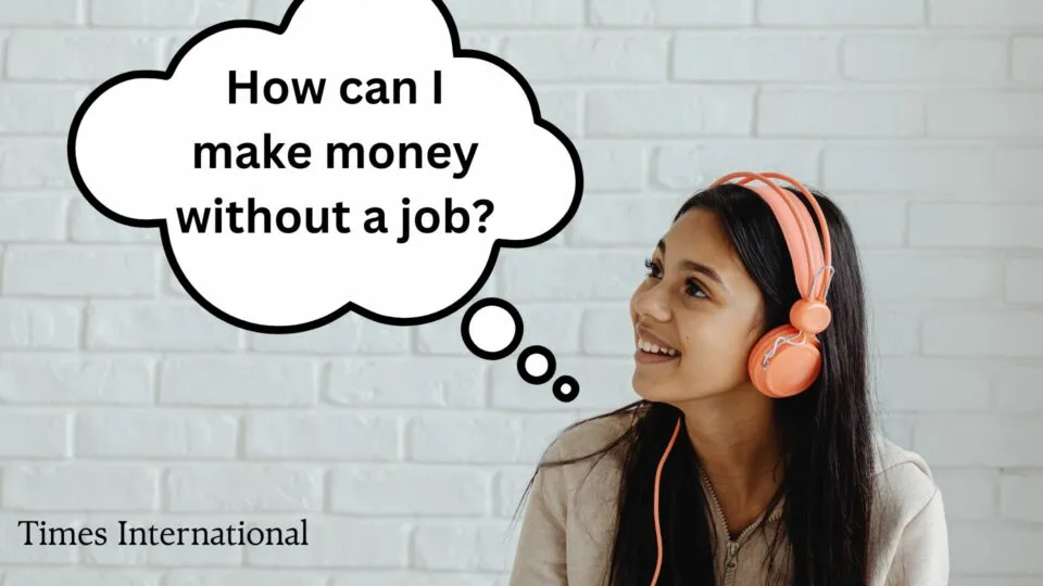 How can I make money without a job as a teen?