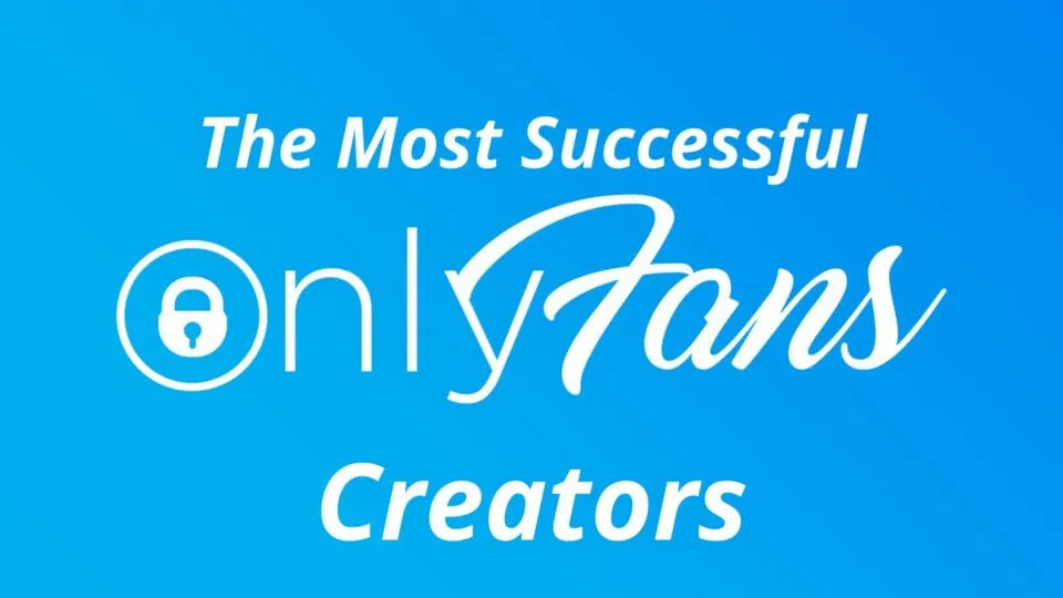 most successful Onlyfans creators